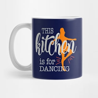 This Kitchen is for dancing Mug